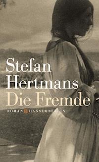 Die Fremde - Stefan Hertmans - E-Book