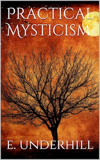 Practical Mysticism - Evelyn Underhill - E-Book