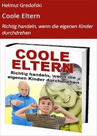 Coole Eltern - Helmut Gredofski - E-Book