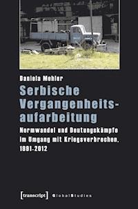 Serbische Vergangenheitsaufarbeitung - Daniela Mehler - kostenlos E-Book