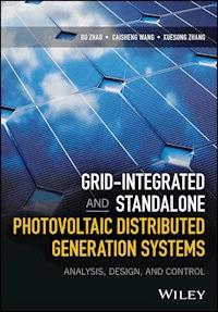 Grid-Integrated and Standalone Photovoltaic Distributed Generation Systems - Bo Zhao - E-Book