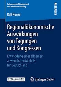 Regionalökonomische Auswirkungen von Tagungen und Kongressen - Ralf Kunze - E-Book