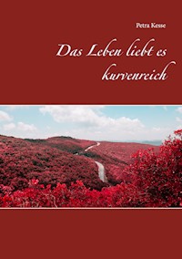 Das Leben liebt es kurvenreich - Petra Kesse - E-Book + Hörbuch