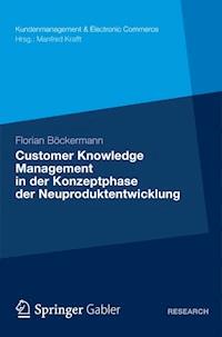 Customer Knowledge Management in der Konzeptphase der Neuproduktentwicklung - Florian Böckermann - E-Book