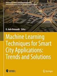 Machine Learning Techniques for Smart City Applications: Trends and Solutions -  - E-Book