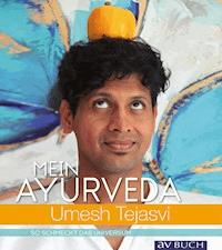Mein Ayurveda - Umesh Tejasvi - E-Book