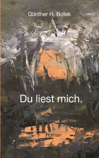 Du liest mich. - Günther H. Botek - E-Book