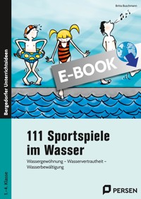 111 Sportspiele im Wasser - Britta Buschmann - E-Book