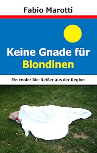Keine Gnade für Blondinen - Fabio Marotti - E-Book