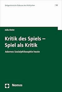 Kritik des Spiels - Spiel als Kritik - Julia Christ - E-Book