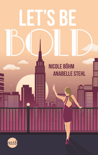 Let's be bold - Nicole Böhm - E-Book