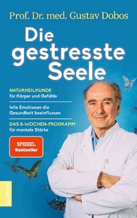Die gestresste Seele - Gustav, Prof. Dr. med. Dobos - E-Book