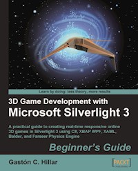3D Game Development with Microsoft Silverlight 3: Beginner's Guide - Gastón C. Hillar - E-Book