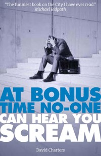 At Bonus Time, No One Can Hear You Scream (Dave Hart 1) - David Charters - E-Book