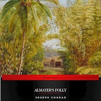 Almayer's Folly - Joseph Conrad - Hörbuch