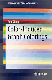 Color-Induced Graph Colorings - Ping Zhang - E-Book