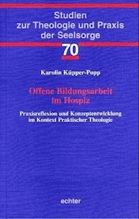 Offene Bildungsarbeit im Hospiz - Karolin Küpper-Popp - E-Book