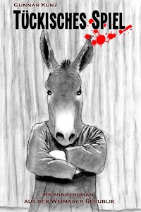 Tückisches Spiel - Gunnar Kunz - E-Book