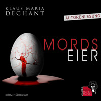 Mordseier - Klaus Maria Dechant - Hörbuch
