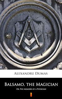 Balsamo, the Magician - Dumas Alexandre - E-Book
