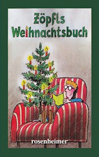 Zöpfls Weihnachtsbuch - Helmut Zöpfl - E-Book