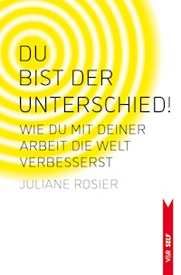 Du bist der Unterschied! - Juliane Rosier - E-Book