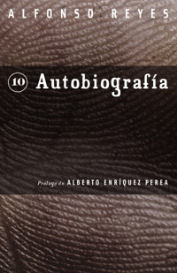 Autobiografía - Alfonso Reyes - E-Book