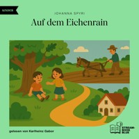 Auf dem Eichenrain - Johanna  Spyri - Hörbuch