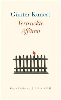 Vertrackte Affären - Günter Kunert - E-Book