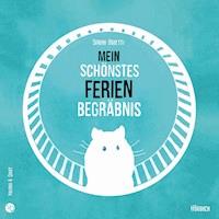 Mein schönstes Ferienbegräbnis - Sarah Bosetti - Hörbuch