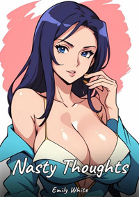 Nasty Thoughts - Emily White - E-Book