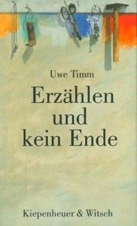 Erzählen und kein Ende - Uwe Timm - E-Book