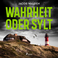 Wahrheit oder Sylt - Jacob Walden - Hörbuch