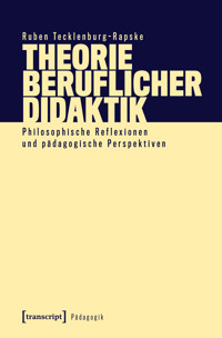 Theorie beruflicher Didaktik - Ruben Tecklenburg-Rapske - E-Book