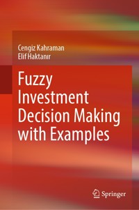 Fuzzy Investment Decision Making with Examples - Cengiz Kahraman - E-Book