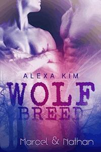 Wolf Breed - Marcel & Nathan (Band 3) Sidestory - Alexa Kim - E-Book