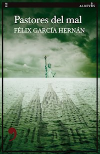 Pastores del mal - Félix García Hernán - E-Book