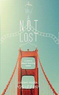Not Lost - Sarah Maria Griffin - E-Book