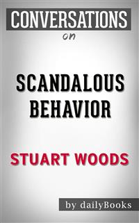 Scandalous Behavior: by Stuart Woods​​​​​​​ | Conversation Starters - Daily Books - E-Book