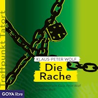 Treffpunkt Tatort: Die Rache [Band 5] - Klaus-Peter Wolf - Hörbuch