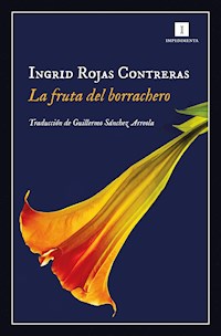 La fruta del borrachero - Ingrid Rojas Contreras - E-Book