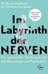 Im Labyrinth der Nerven - Nicole Knobloch - E-Book
