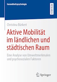 Aktive Mobilität im ländlichen und städtischen Raum - Christina Bürkert - E-Book