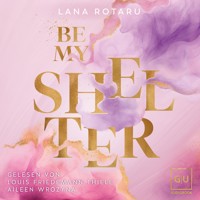 Be My Shelter - Lana Rotaru - E-Book + Hörbuch