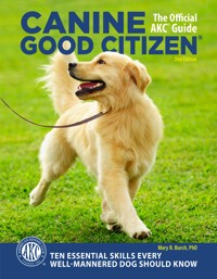 Canine Good Citizen - The Official AKC Guide - Mary R. Burch Ph.D - E-Book