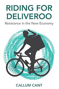 Riding for Deliveroo - Callum Cant - E-Book