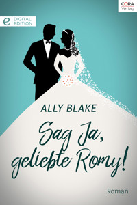 Sag Ja, geliebte Romy! - Ally Blake - E-Book