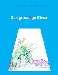 Das gruselige Etwas - Stefanie Einbock - E-Book