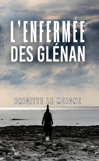 L’enfermée des Glénan - Brigitte Le Moigne - E-Book
