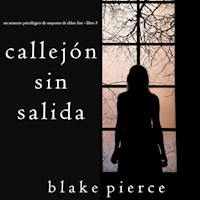 Callejón Sin Salida (Un misterio psicológico de suspenso de Chloe Fine - Libro 3) - Blake Pierce - Hörbuch